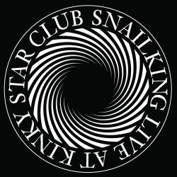 Snailking : Live at Kinsky Star Club